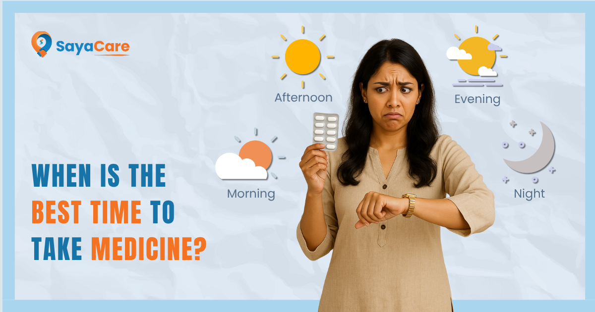 What is the best time to take my medicine?
